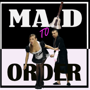 Maid to Order