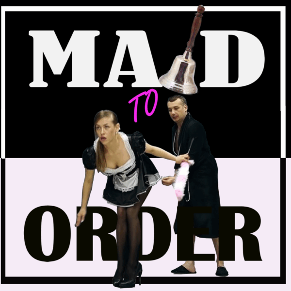 Maid to Order